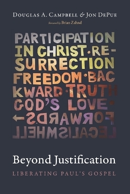 Beyond Justification - Douglas A Campbell, Jon Depue