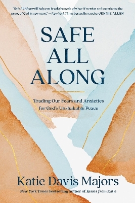 Safe All Along - Katie Davis Majors