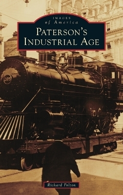 Paterson's Industrial Age - Richard Polton