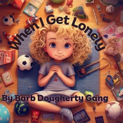 When I Get Lonely - Barbara Dougherty Gang