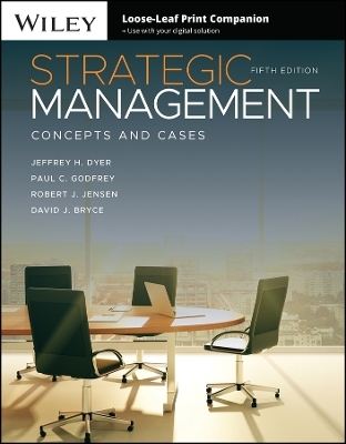 Strategic Management - Jeffrey H. Dyer, Paul C. Godfrey, Robert J. Jensen, David J. Bryce