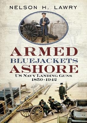 Armed Bluejackets Ashore - Nelson Lawry