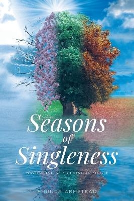 Seasons of Singleness - Rhunda Armstead