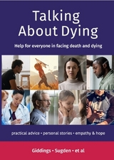 Talking about Dying - Sugden, Elaine; Giddings, Philip; Tuckwell, Gareth; Down, Martin