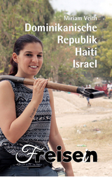 Dominikanische Republik, Haiti, Israel - Miriam Boettcher