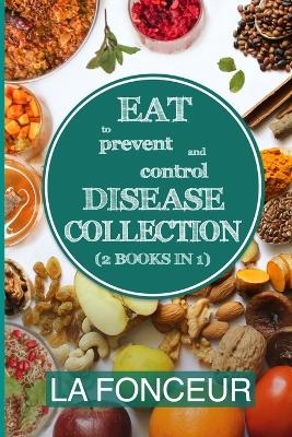 Eat to Prevent and Control Disease Collection (2 Books in 1) - Color Print - La Fonceur