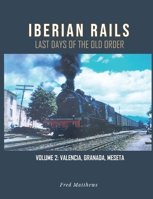 Iberian Rails -  Fred Matthews