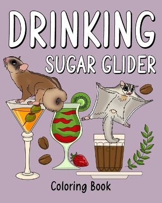 Drinking Sugar Glider Coloring Book -  Paperland