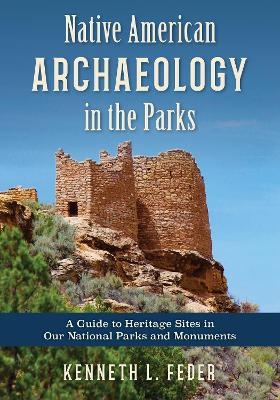 Native American Archaeology in the Parks - Kenneth L. Feder