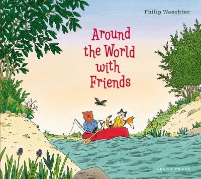 Around the World with Friends - Philip Waechter