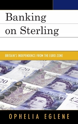 Banking on Sterling - Ophelia Eglene