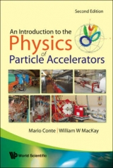Introduction To The Physics Of Particle Accelerators, An (2nd Edition) - Conte, Mario; MacKay, William W