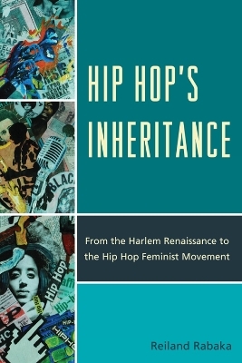 Hip Hop's Inheritance - Reiland Rabaka