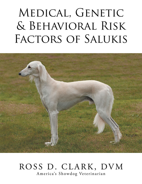 Medical, Genetic & Behavioral Risk Factors of Salukis - Ross D. Clark Dvm