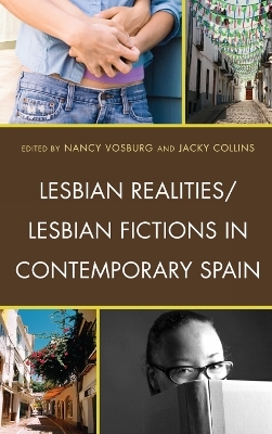 Lesbian Realities/Lesbian Fictions in Contemporary Spain - 