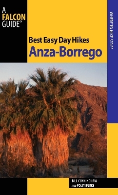 Best Easy Day Hikes Anza-Borrego - Bill Cunningham, Polly Cunningham