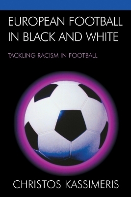 European Football in Black and White - Christos Kassimeris