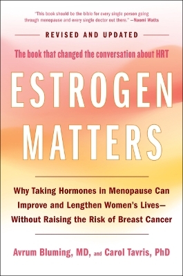 Estrogen Matters - Avrum Bluming, Carol Tavris