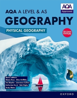 AQA A Level & AS Geography: Physical Geography second edition Student Book - Bob Digby, Lawrence Collins, Catherine Hurst