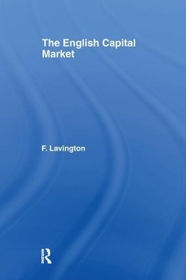 The English Capital Market - Frederick Lavington