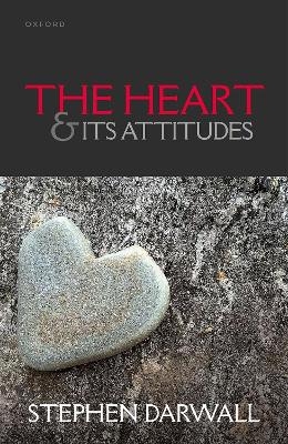 The Heart and its Attitudes - Stephen Darwall