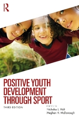 Positive Youth Development through Sport - Holt, Nicholas L.; McDonough, Meghan H.