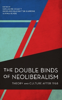 The Double Binds of Neoliberalism - Iain Mackenzie
