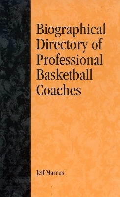 A Biographical Directory of Professional Basketball Coaches - Jeff Marcus