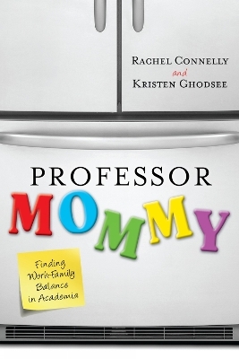 Professor Mommy - Kristen Ghodsee, Rachel Connelly