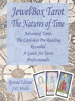 JewelBox Tarot - The Natures of Time - J E Wells