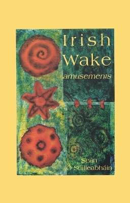 Irish Wake Amusements - Seán Ó Súilleabháin