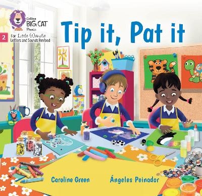 Tip it, Pat it - Caroline Green