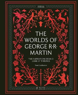 The Worlds of George RR Martin - Tom Huddleston