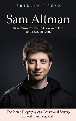 Sam Altman - Phillip Young