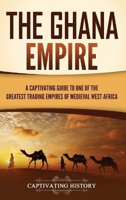 The Ghana Empire - Captivating History