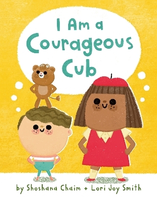 I Am a Courageous Cub - Shoshana Chaim