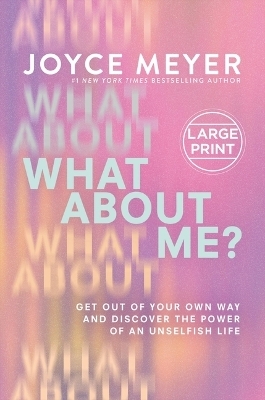 What about Me? - Joyce Meyer
