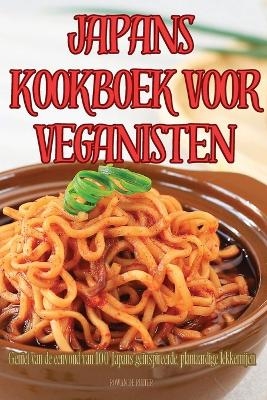 Japans Kookboek Voor Veganisten -  Rowan de Ruiter