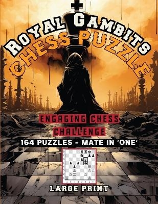 Royal Gambits Chess Puzzle - Sureshot Books Publishing LLC