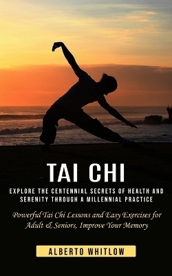 Tai Chi - Alberto Whitlow