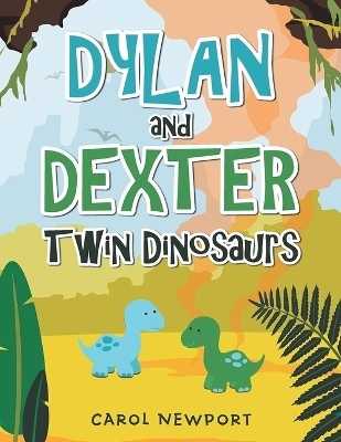 Dylan and Dexter Twin Dinosaurs - Carol Newport