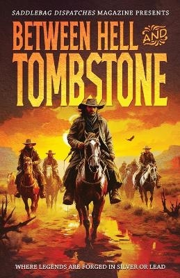 Between Hell and Tombstone - 