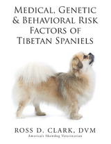 Medical, Genetic & Behavioral Risk Factors of Tibetan Spaniels - Ross D. Clark Dvm