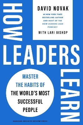 How Leaders Learn - David Novak