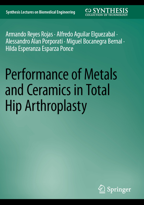 Performance of Metals and Ceramics in Total Hip Arthroplasty - Armando Reyes Rojas, Alfredo Aguilar Elguezabal, Alessandro Alan Porporati, Miguel Bocanegra Bernal, Hilda Esperanza Esparza Ponce