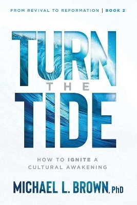 Turn The Tide - Michael L. Brown