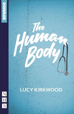 The Human Body - Lucy Kirkwood