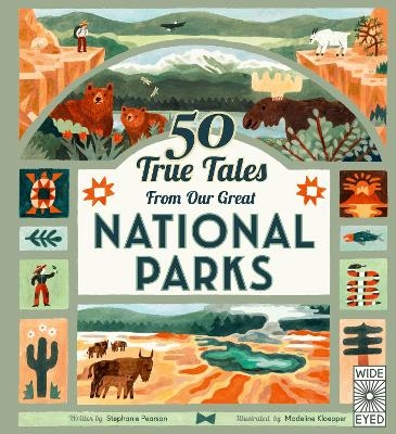 50 True Tales from Our Great National Parks - Stephanie Pearson