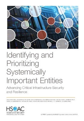 Identifying and Prioritizing Systemically Important Entities - John Bordeaux, Jonathan W Welburn, Sasha Romanosky, Benjamin Boudreaux, Aaron Strong