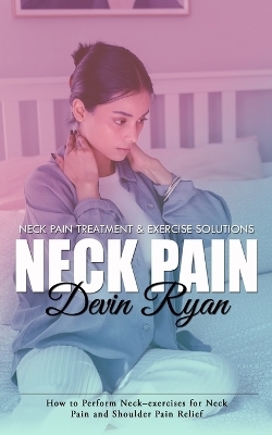 Neck Pain - Devin Ryan